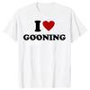 Creative printed short I Love Gooning sleeved womens humorous streetwear Tshirt short sleeved unisex round neck Tshirt