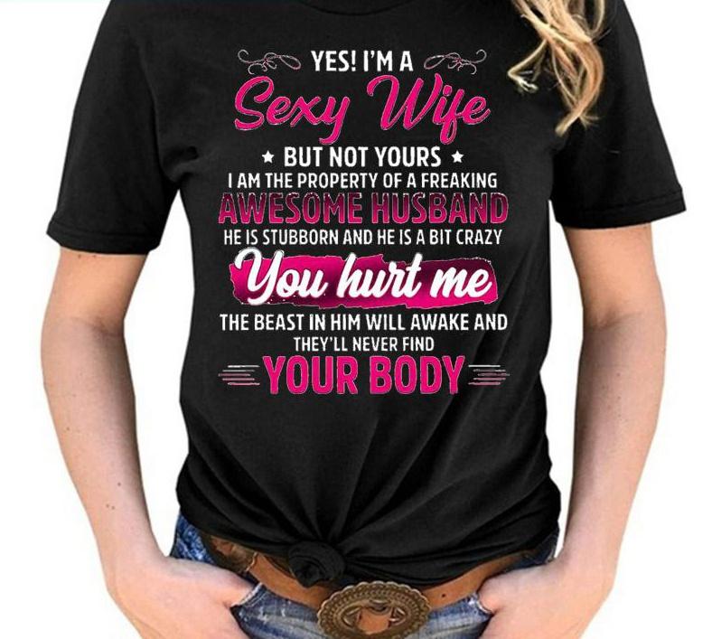 ZIMOXUAN Да, я сексуальная жена, но не твоя. Я собственность чертовски потрясающего мужа и жены. Футболка для женщин