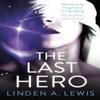 The Last Hero by Linden A. Lewis Paperback Book 9781529387049