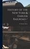 Книга History of the New York & Harlem Railroad /