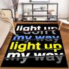 Modern Black Carpet with "Light Up My Way" Typography Design Suitable for use as an anti-slip for living room bedroom sofas