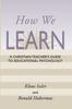 Книга How We Learn : A Christian Teacher's Guide To Educational Psychology
