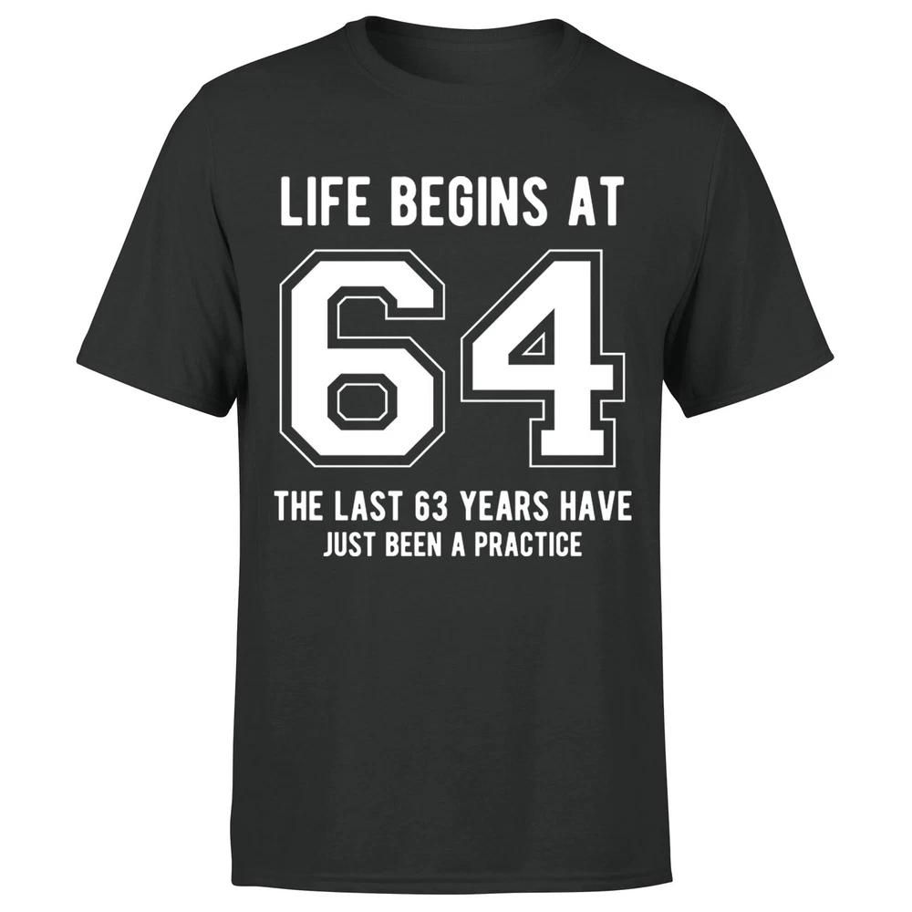 Life Begins At 64th Birthday Gift Unisexs TShirt Gift For Him