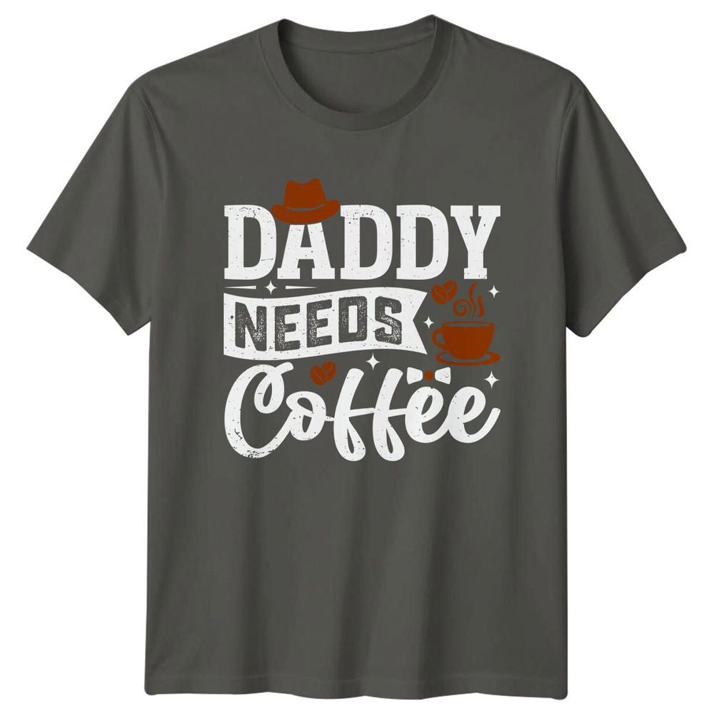 Daddy Needs Coffee Hat Bow TShirt Fathers Day Unisexs Unisexs