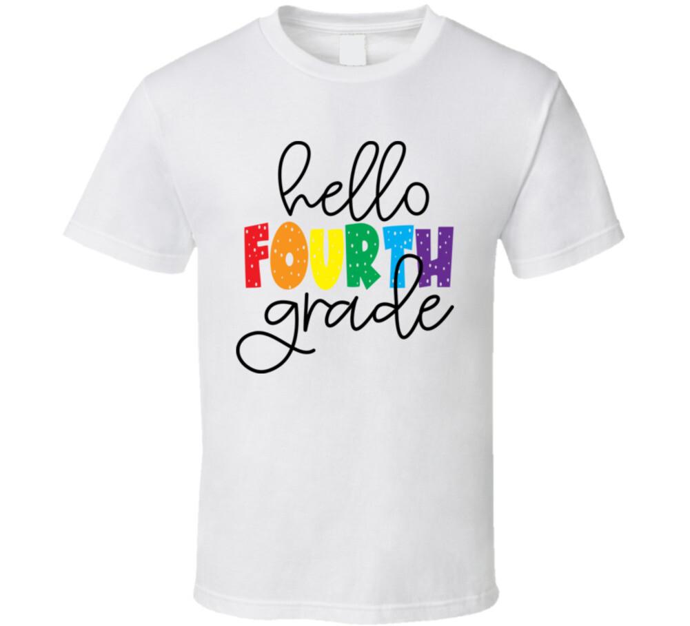 Hello Fourth Grade Tshirt Funny Educator Tee Great Gift Teacher School T-Shirt