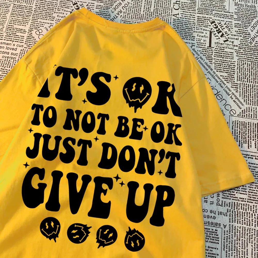 It'S Ok To Not Be Ok Just Don'T Funny Print Men T Shirt Harajuku Tee Clothes Crewneck T Shirts Fashion Tee Clothes Cotton Tshirt