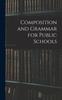 Книга Composition and Grammar for Public Schools