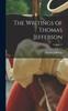 Книга The Writings of Thomas Jefferson; Volume V