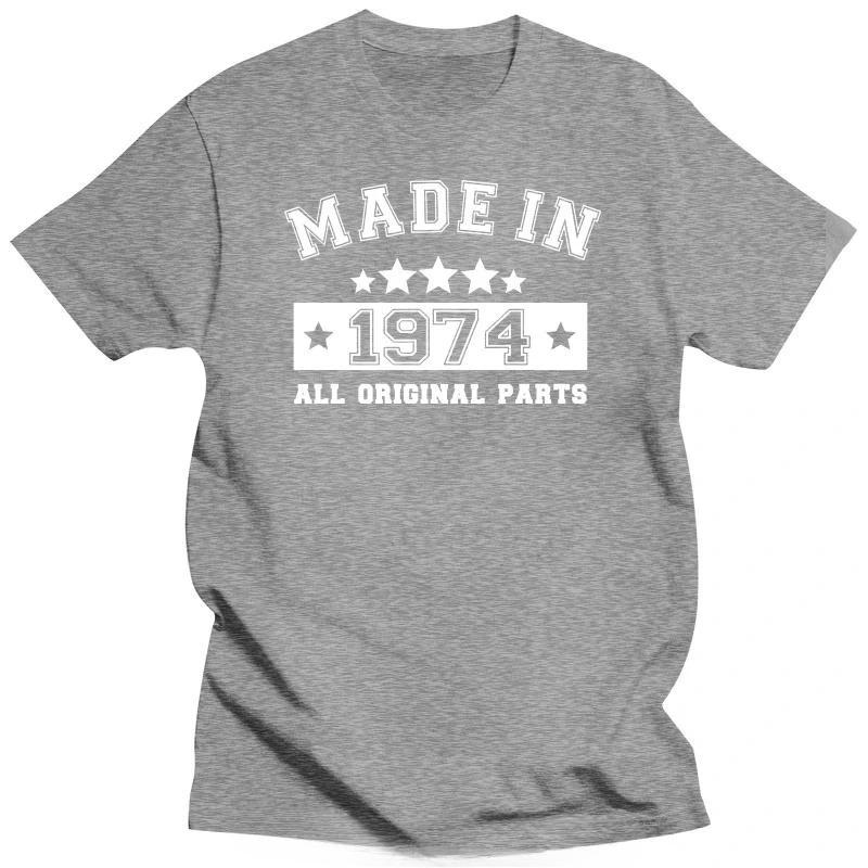 Made In 1974 All Original Parts T Shirts Graphic Streetwear Short Sleeve Tshirt Father Birthday Gift Tshirt Unisex Clothing