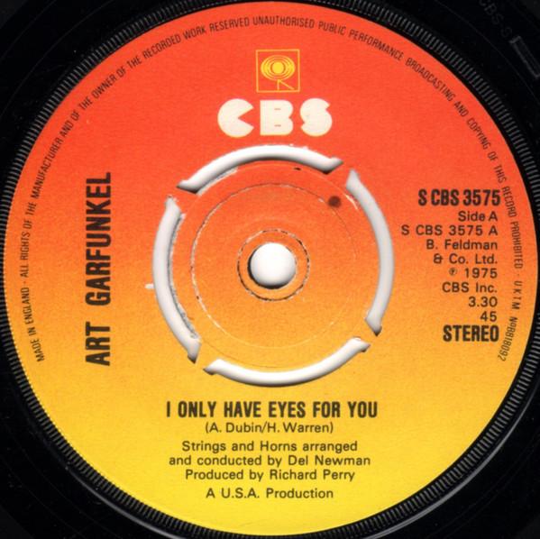 7inch Record ART GARFUNKEL - I Only Have Eyes For You SCBS3575 CBS 1975 UK Rock Used