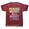 Смешные House Music All Life Long EDM Графические Футболки Мужские Женские Мода Повседневная Футболка 100% Хлопок Свободная Оверсайз Футболка