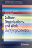 Книга Culture, Organizations, and Work : Clarifying Concepts