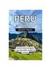 Книга Peru Guia Turistico 2024 : Donde Ruinas Antiguas Y Las Maravillas Modernas Chocan