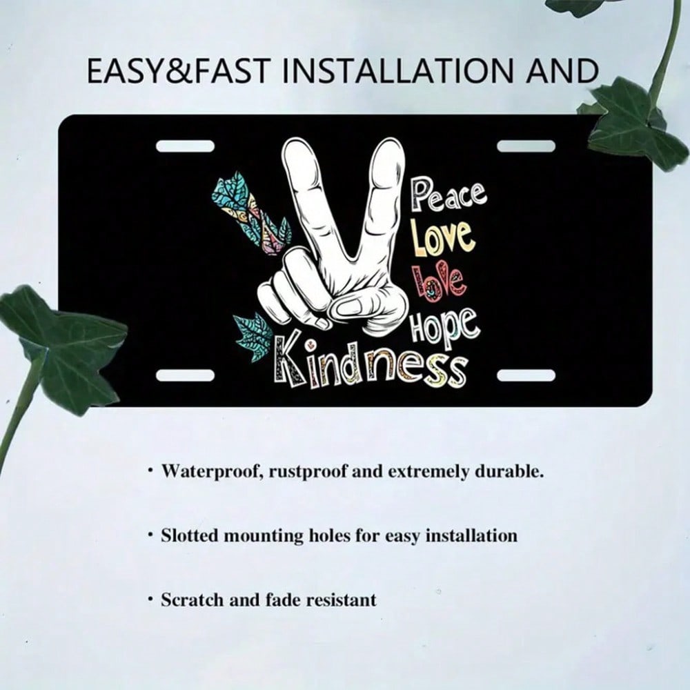 Peace Love Hope Kindness License Plate 5.9x11.8in for Car SUV Truck, 2D Flat Aluminum Auto Tag with Peace Sign