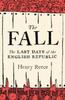 Книга The Fall : The Last Days of the English Republic