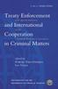 The Treaty Enforcement and International Cooperation In Criminal Matters:With Special Reference To the Chemical Weapons Convention Book