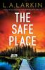 Книга The Safe Place : A Completely Addictive and Gripping Crime Thriller