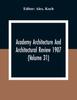Книга Academy Architecture And Architectural Review 1907 (Volume 31)