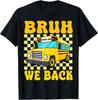 Бро Мы Вернулись Смешная Футболка Унисекс для Водителя Школьного Автобуса и Студентов Снова в Школу