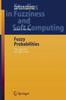 Книга Fuzzy Probabilities : New Approach and Applications : 115