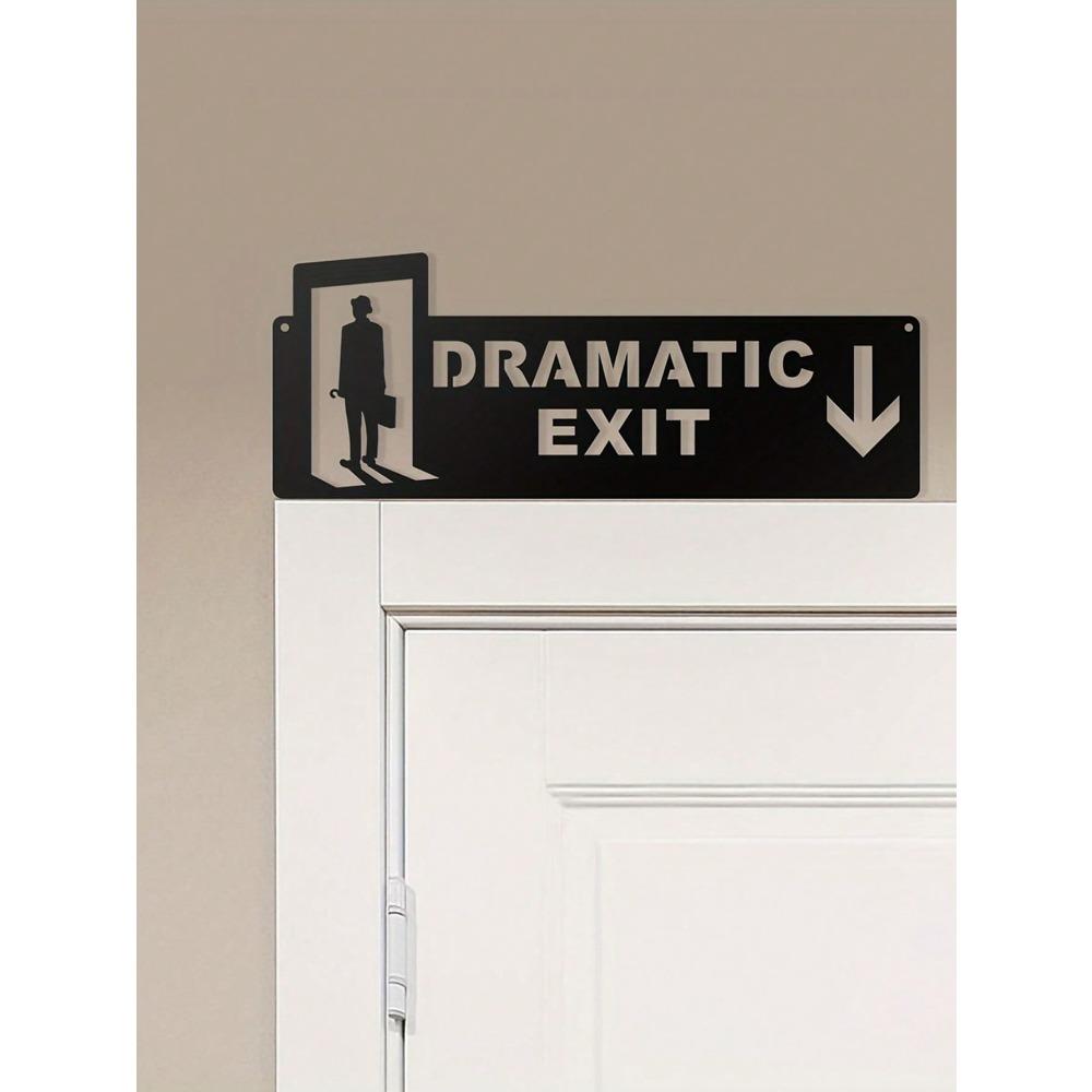 «Drmatic Exit» Юмористические металлические дверные топперы — декоративные знаки, вдохновленные сюжетами фильмов, настенные художественные таблички для дома и офиса, идеальный подарок для новых домовладельцев