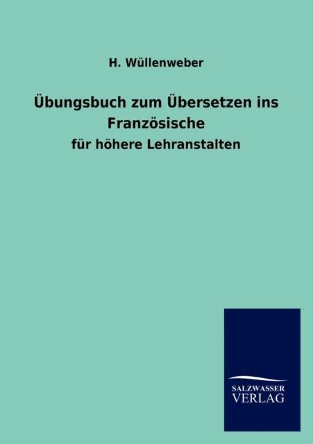 The UEbungsbuch Zum UEbersetzen Ins Franzoesische Book