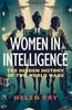 Книга Women In Intelligence : The Hidden History of Two World Wars