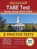 Книга TABE Test Study Guide 2023-2024 : 3 TABE Practice Tests and Prep Book for the 11/12 Exam [5th Edition]