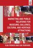 Книга Marketing and Public Relations for Museums, Galleries, Cultural and Heritage Attractions