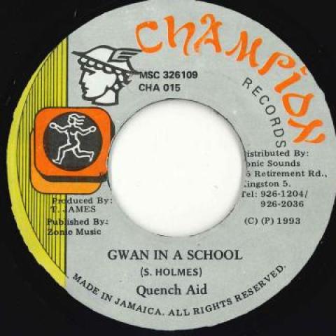 7-дюймовая пластинка QUENCH AID - Gwan In A School Champion 1993 Ямайка Регги, Ска и Даб