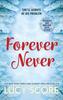 Книга Forever Never : an Unmissable and Steamy Romantic Comedy from the Author of Things We Never Got Over