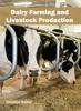 Книга Dairy Farming and Livestock Production