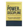 The Power Of Discipline: How To Use Self Control And M