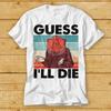 Мужская винтажная футболка Guess I'll Die D&D Кубики DnD D20 Игровая Хлопковая оверсайз футболка Унисекс Ретро Харадзюку Топ