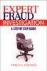 Книга Expert Fraud Investigation : A Step-by-Step Guide
