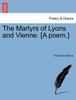 Книга The Martyrs of Lyons and Vienne. [A Poem.]