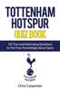 Книга Tottenham Hotspur Quiz Book : 101 Questions About Spurs