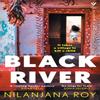 Black River by Nilanjana Roy Hardback Book 9781782279433