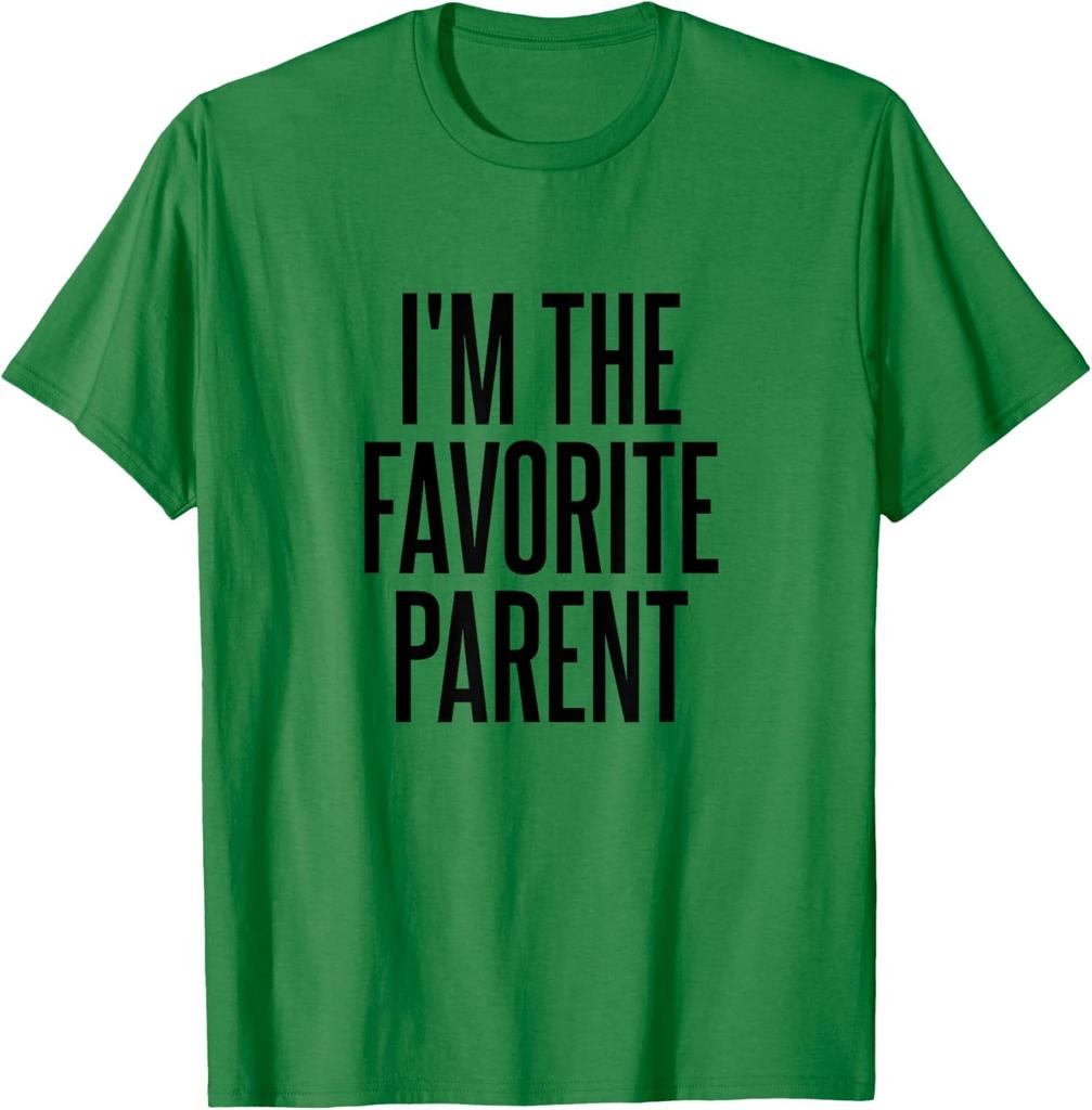 I'm The Favorite Parent Design Favorites Parent Unisex T-Shirt