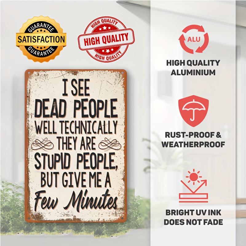1pc, Sarcastic Metal Vintage Aluminum Signs (8"x12"), Dead for Man Funny Posters, Outdoor Wall Decor, Porch Garage Home Decor