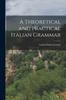 The A Theoretical and Practical Italian Grammar Book