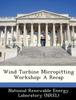 Книга Wind Turbine Micropitting Workshop : A Recap