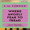 Where Angels Fear To Tread by E M Forster Hardback Book 9781399736169