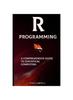 Книга R Programming : A Comprehensive Guide To Statistical Computing