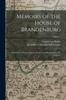 Книга Memoirs of the House of Brandenburg : And History of Prussia, During the Seventeenth and Eighteenth Centuries; Volume 3