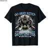 Go Away Kitten You Dont Want to See Daddy Like This Tshirt For Men Women 100 Cotton T Shirts Short Sleeve Tops 04101