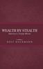 Книга Wealth by Stealth : America's Trojan Horse