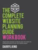 Книга The Complete Website Planning Guide Workbook : 2
