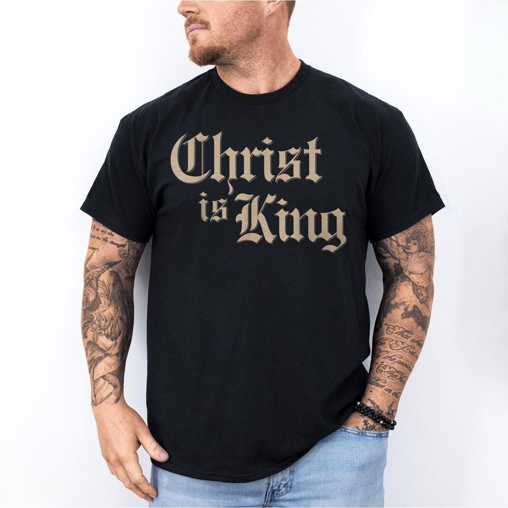 Christian Christ Is King Jesus Christ Catholic Religious Bible Verse T-Shirt