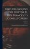 The Giro Del Mondo Del Dottor D. Gio. Francesco Gemelli Careri; Volume 6 Book
